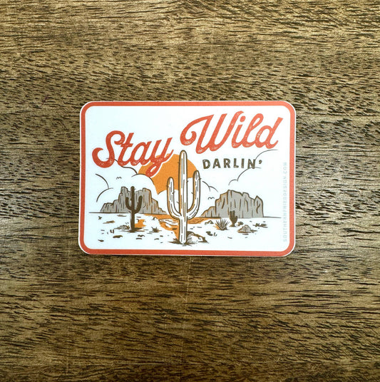 Stay Wild Darlin' - Sticker