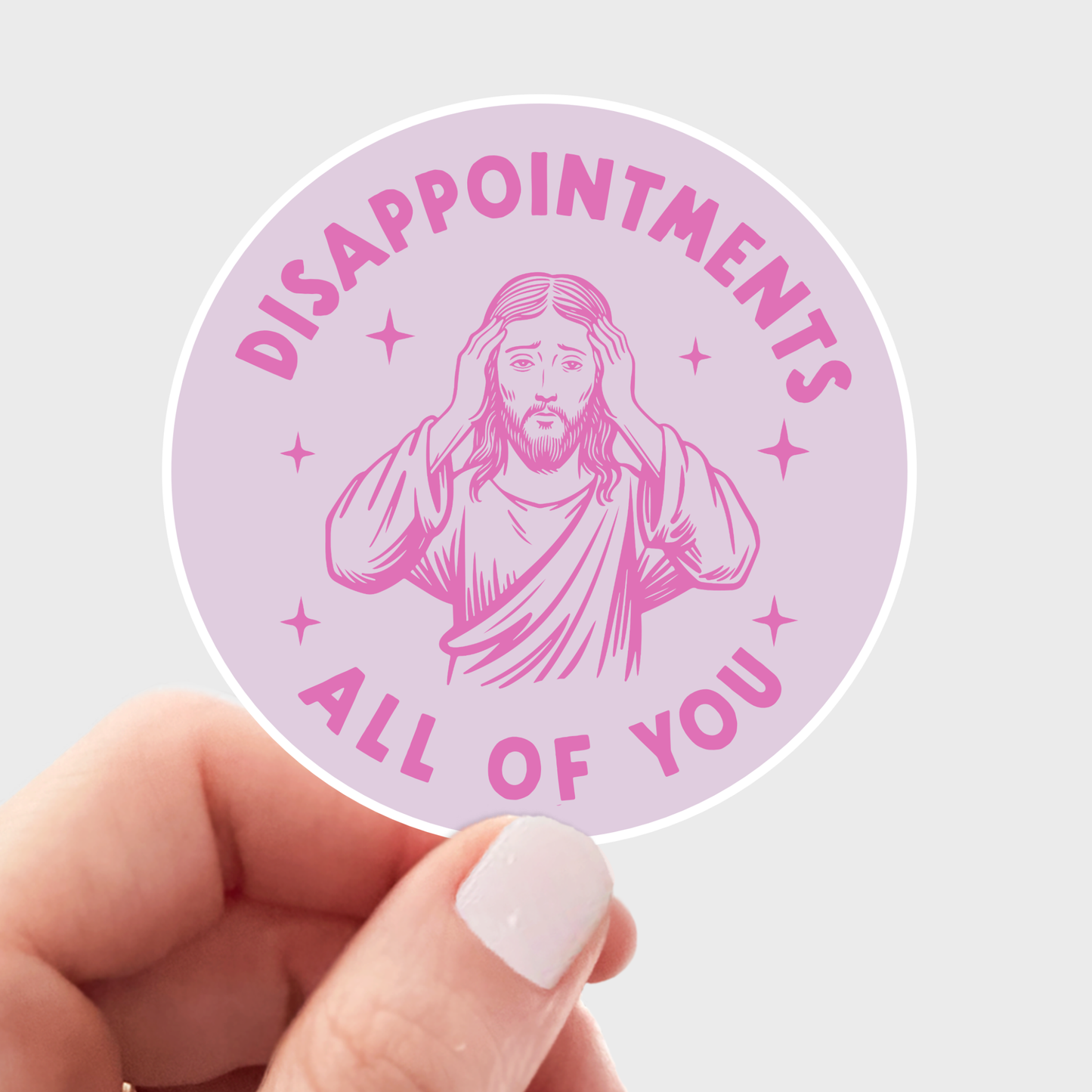 Disappointments All of You Sticker - funny, jesus, purple
